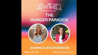 Rewired Podcast - The Hunger Paradox