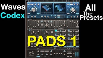 Exploring Waves CODEX: Pads (Part 1) All the Presets | Demo - Test