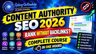 Content Authority SEO 2026: Rank Faster Without Backlinks | Complete SEO Course in One Hours