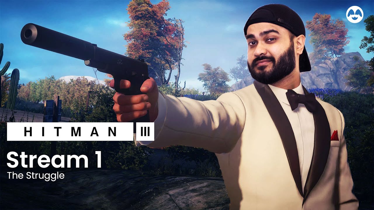 Hitman 3 Walkthrough Stream 1 | On Top Of The World | The Struggle