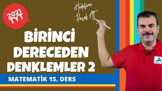 Birinci Dereceden Denklemler 2 | 2022 TYT Matematik Konu Anlatımları #tytmtmtk