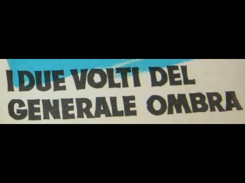 I Due Volti del Generale Ombra Film completo 1958