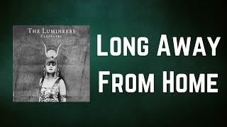 The Lumineers - Long Away From Home (Lyrics)