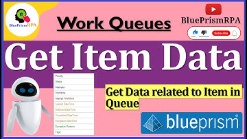 Get Item Data Blue Prism | Get Data Related to Queue Item in Blue Prism