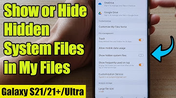 Galaxy S21/Ultra/Plus: How to Show or Hide Hidden System Files in My Files