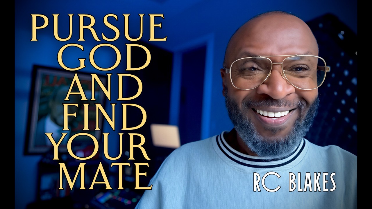 YOUR MATE IS CLOSE TO GOD  Pursue God and They Will Appear  By RC Blakes