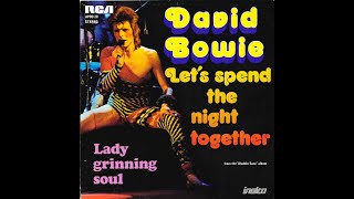 David Bowie.  Let&#39;s Spend The Night Together
