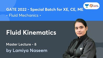 Fluid Kinematics | Fluid Mechanics | Master Lecture - 8 | GATE 2022 | Lamiya Naseem