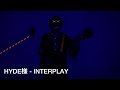 HYDE様 - INTERPLAY(Guitar Cover) II