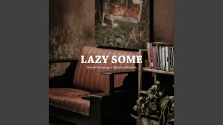 Download lagu Lazy Some (feat. Gatra Laringal)
