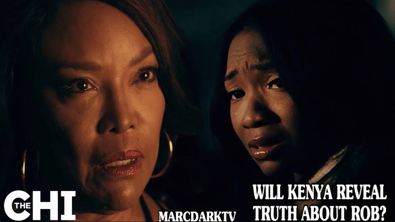 THE CHI SEASON 7 WILL KENYA EVER REVEAL WHO KILLED ROB? - YouTube