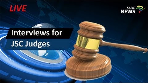 Judicial Service Commission judges Interviews