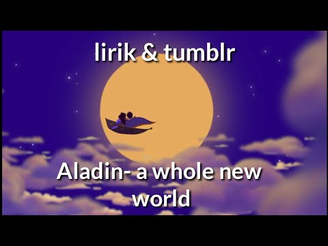 aladin---a-whole-new-world-(lirik-&-tumblr)