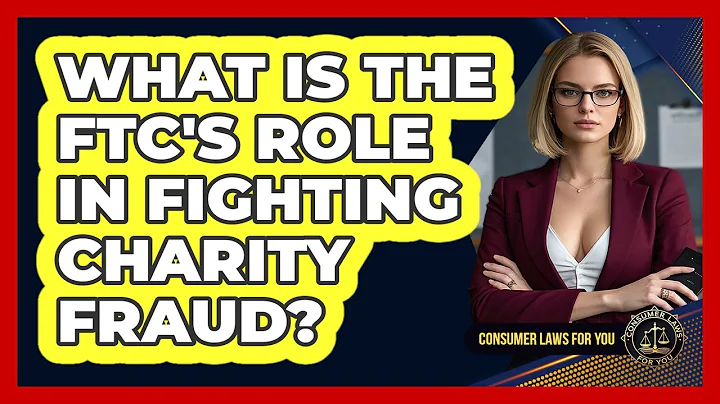 What Is The FTC's Role In Fighting Charity Fraud? - Consumer Laws For You