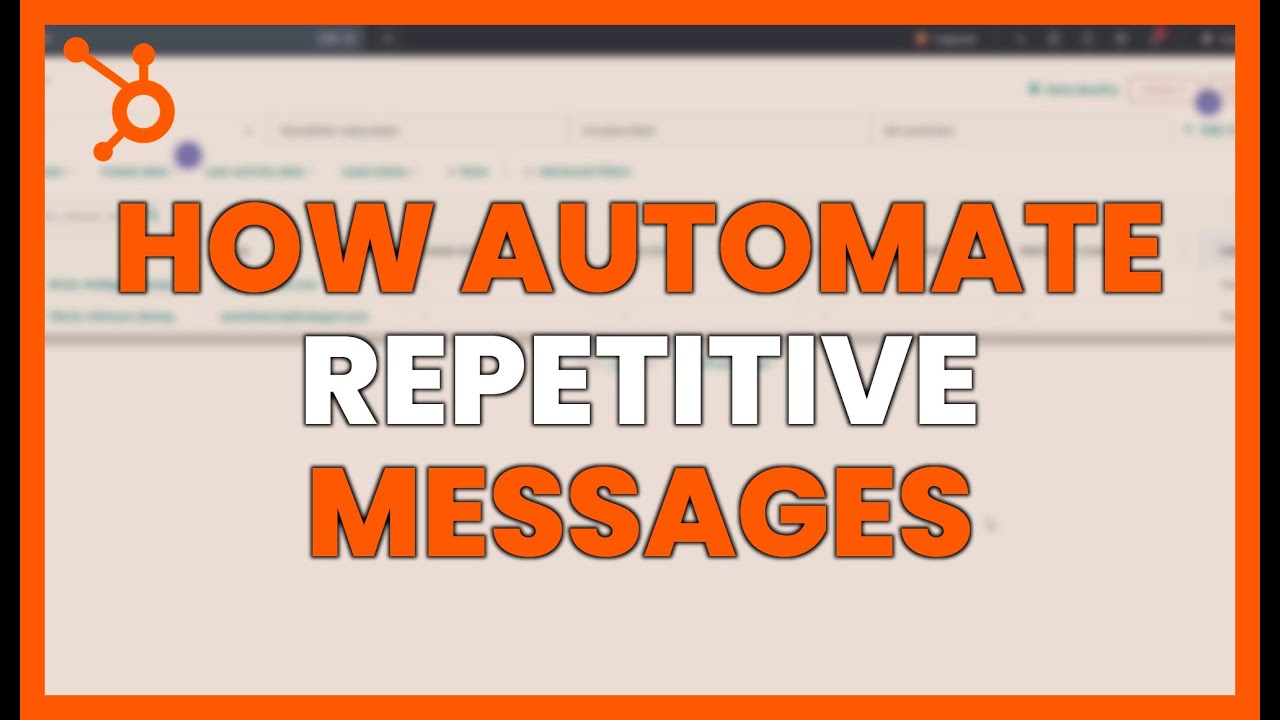 How to AUTOMATE REPETITIVE MESSAGES in GMAIL with HUBSPOT: SIMPLIFY ...