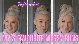 3 EASY MESSY BUNS  My Favourite Messy Buns for My Thin Fine Hair
