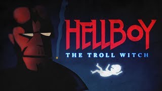 Hellboy: The Troll Witch (Animated Short)