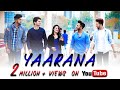 Yaarana || Heart Touching Story || True Friendship || Dil Se Hasley