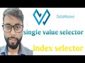 single value selector and index selector in Dataweave | mule 4 | Dataweave 2.0