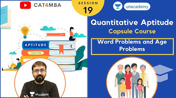 QA | Capsule Course | Word Problems and Age Problems l Unacademy CAT4MBA 2021 | Ronak Shah