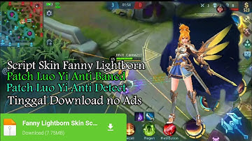 Script Skin Fanny Lightborn! Patch Luo Yi Anti Ban