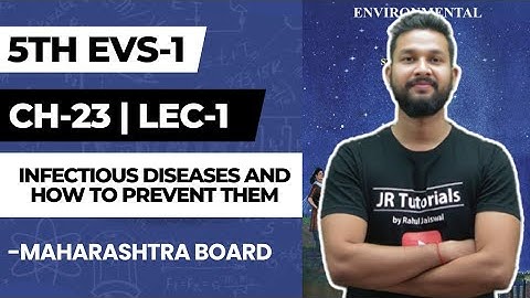 5th EVS 1 | Chapter 23 | Infectious Diseases & How to Prevent them | Lecture 1 | JR Juniors