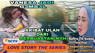 VANESA JADI G3MB3L LOVE STORY THE SERIES 24 MEI 2021