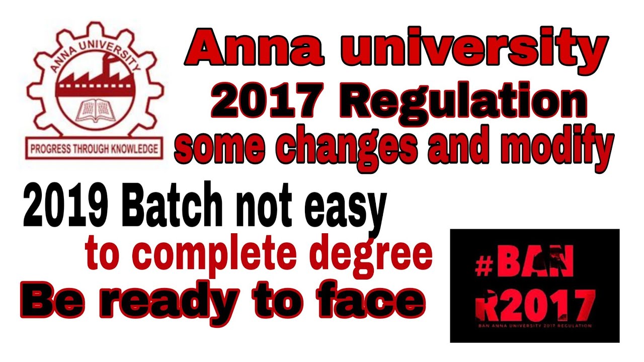 Anna university 2017 regulation some changes and modify | TNEA 2019 student not  easy to get degree|