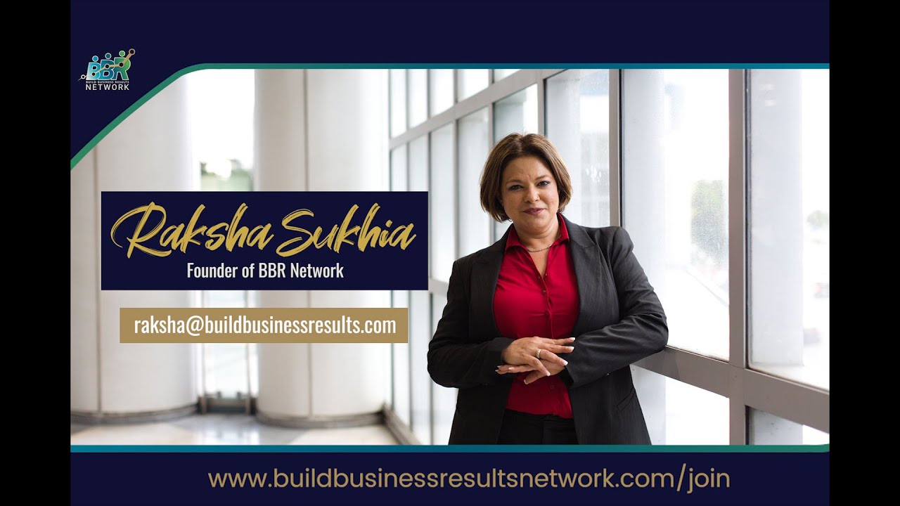 Raksha Sukhia Founder, Build Business Results (BBR) Network - YouTube