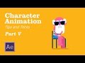 Character Animation in AfterEffects - Tips&Tricks Chapter 5