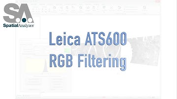 Using RGB Filtering with Leica ATS600 in SpatialAnalyzer