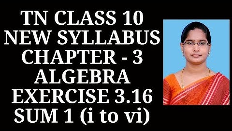 10th Maths Ch-3 Algebra | Exercise 3.16 ( 1st sum ) | Samacheer One plus One channel