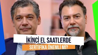 İkinci El Saatlerde Sertifika Önemli Mi? - Bölüm 32