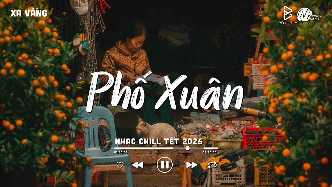 Tuyển Tập Nhạc Xuân Bính Ngọ 2026 - Phố Xuân - Nhạc Tết Chill Nhẹ Nhàng Nghe Là Muốn Về Nhà