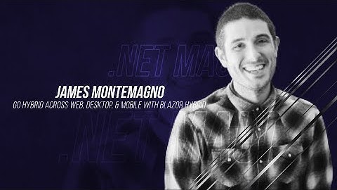 .NET Frontend Day 2022 - James Montemagno -Go Hybrid across Web, Desktop & Mobile with Blazor Hybrid