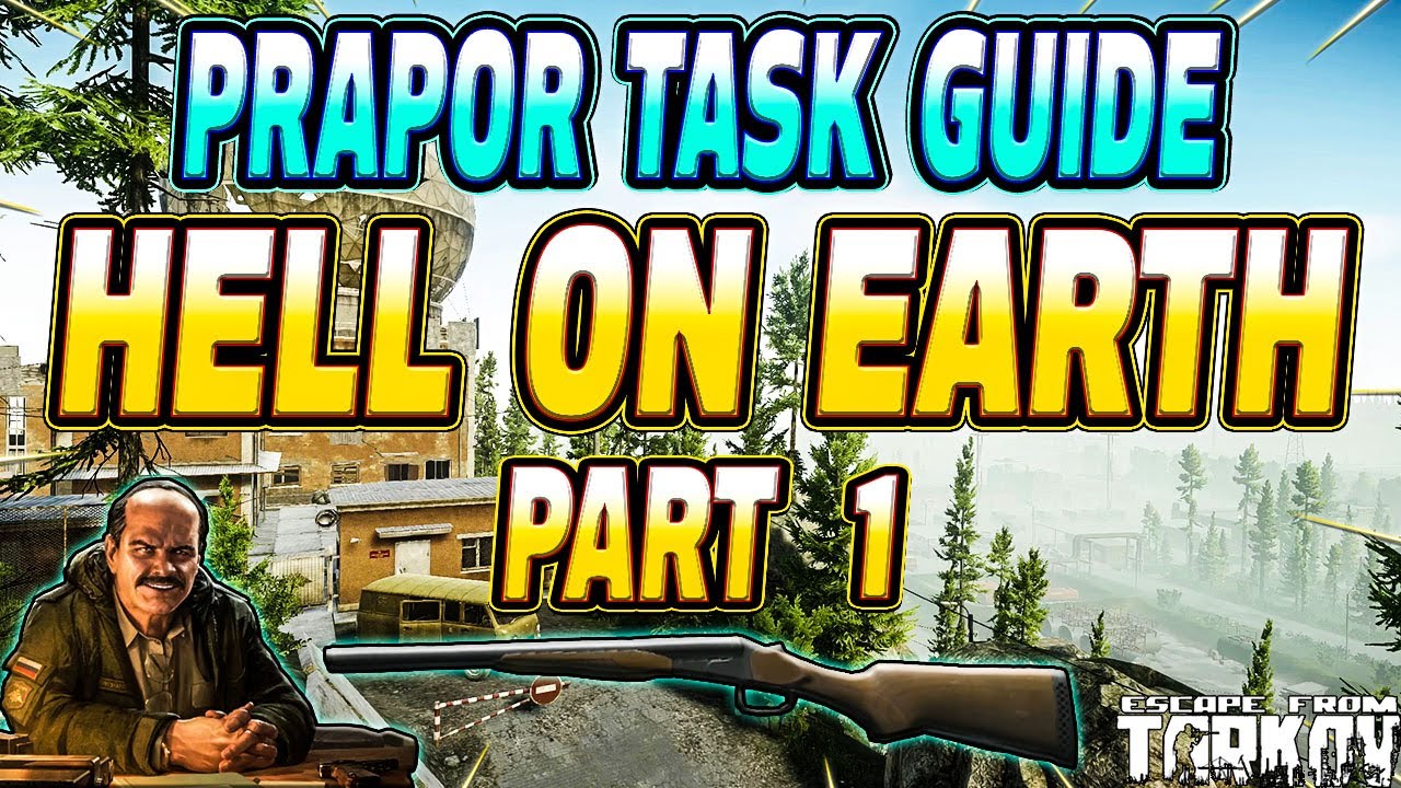 Hell On Earth Part 1 Prapor Task Guide Escape From Tarkov YouTube