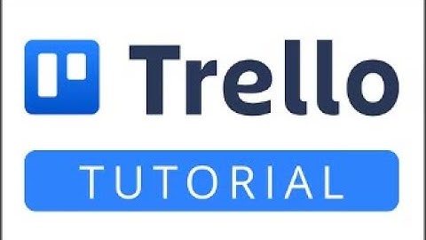 Trello Tutorial for beginners (How to Use Trello to Get Your Life Together)