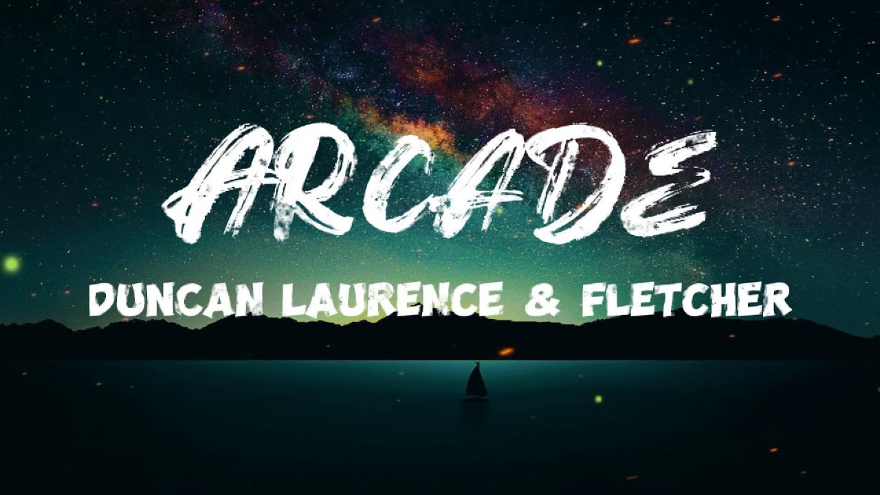 Duncan Laurence - Arcade (Lyrics) ft. FLETCHER - YouTube