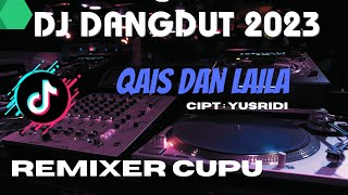 DJ DANGDUT QAIS DAN LAILA JHONI ISKANDAR SLOW FULL BASS