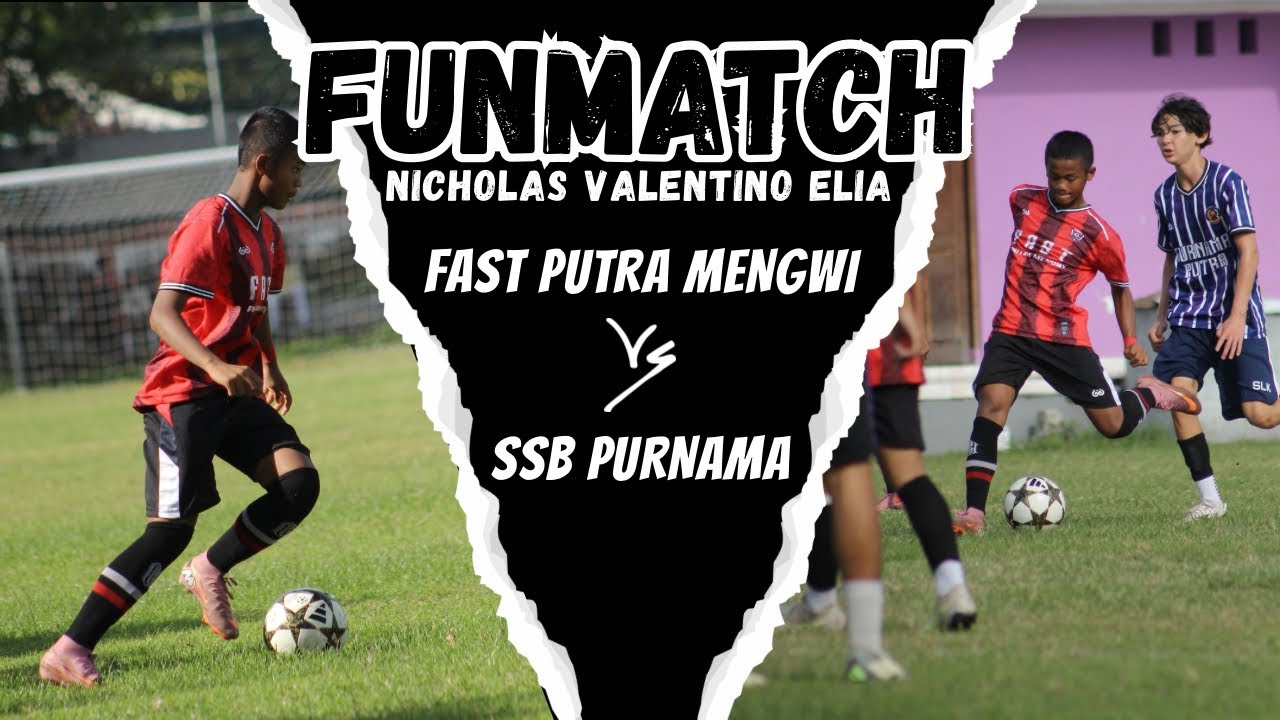 FAST PUTRA MENGWI U15 vs SSB PURNAMA || FUN MATCH SPARING