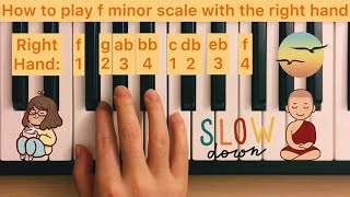 Piano Lesson 77: How to play f minor scale with the right hand (15 times play along) tutorial