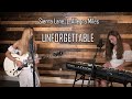 Allegra Miles & Sierra Lane | Unforgettable