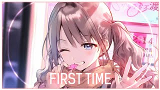 「Nightcore」First Time ( Fairlane & RUNN )