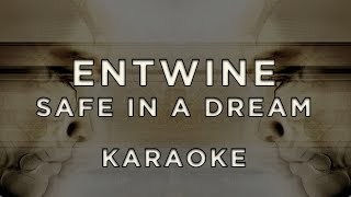Entwine - Safe In A Dream • Karaoke