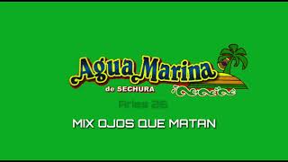 Video thumbnail of "Agua Marina Mix ojos Que Matan"