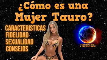 ¿Con quién debe casarse la mujer Tauro?