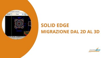 Solid Edge Tips & Tricks: Migrazione dal 2D al 3D