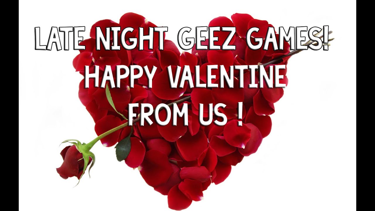 Valentines Special - Late Night Geez Games