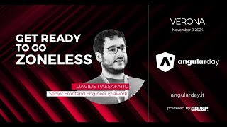 Get ready to go Zoneless | Davide Passafaro | angularday 2024