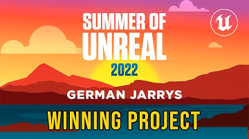 🎬 SUMMER of UNREAL 2022 UT-HUB WINNING PROJECT - German Jarrys